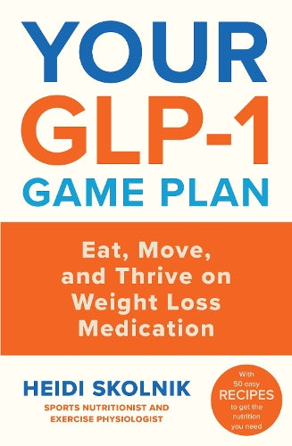 Your GLP-1 Game Plan