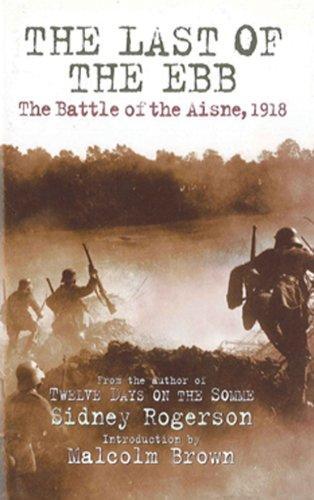 Last of the Ebb: the Battle of the Aisne, 1918