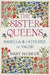 The Sister Queens