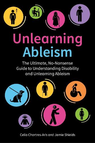 Unlearning Ableism