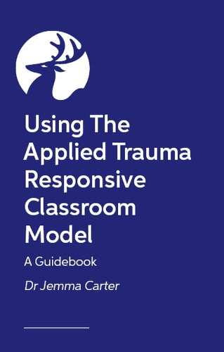Implementing Trauma-Responsive Practice in the Classroom