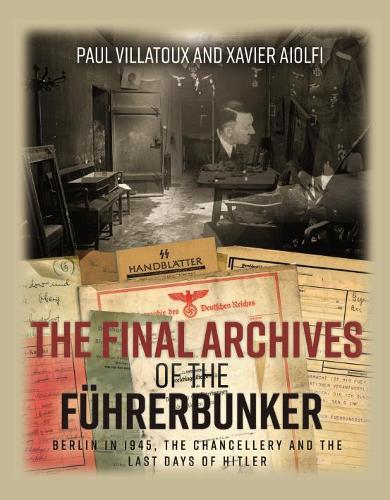 The Final Archives of the Führerbunker