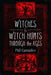 Witches and Witch Hunts Through the Ages