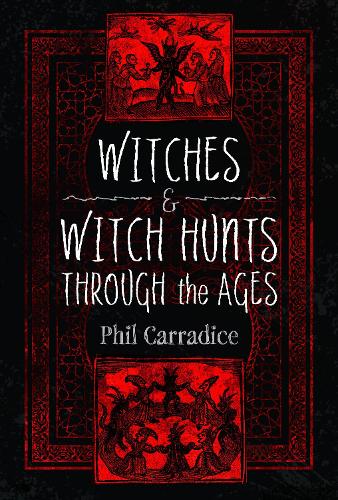 Witches and Witch Hunts Through the Ages
