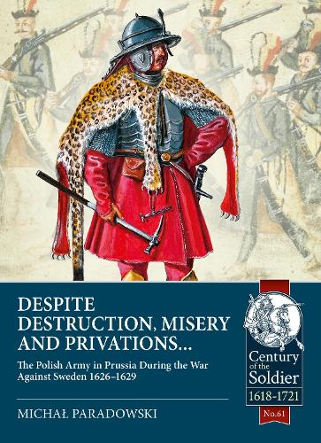 Despite Destruction, Misery and Privations…