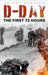 D-Day: The First 72 Hours