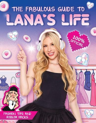 The Fabulous Guide to Lana's Life