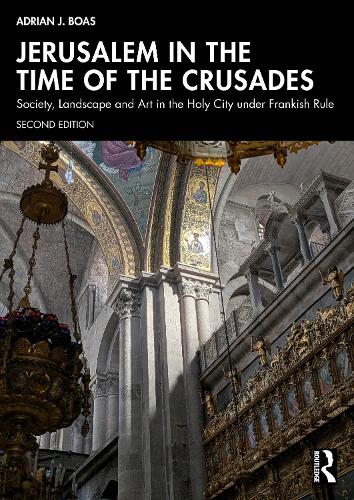 Jerusalem in the Time of the Crusades