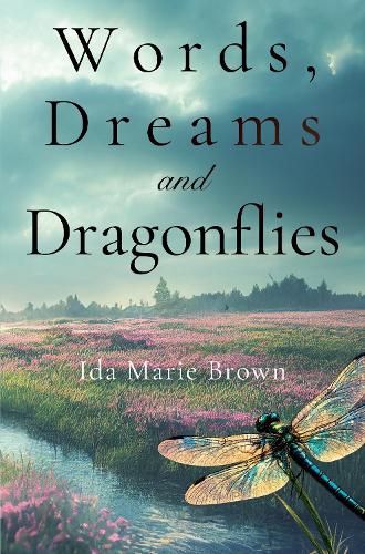 Words, Dreams and Dragonflies