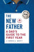 A Dad's Guide to the First Year
