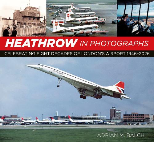 Heathrow in Photographs