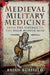 Medieval Military Medicine