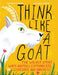 Think Like a Goat