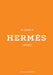 The Essence of Hermès