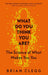 What Do You Think You Are?