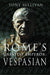 Rome's Greatest Emperor: Vespasian