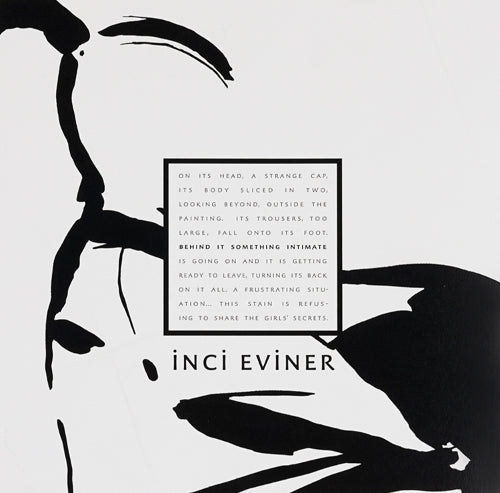 İnci Eviner: Behind It Something Intimate