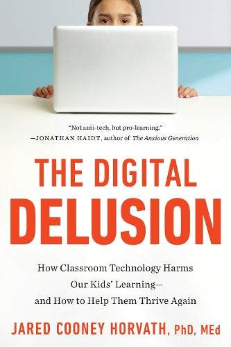 The Digital Delusion