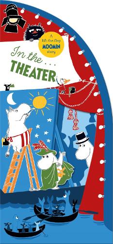 In the Theater: A Lift-the-Flap Moomin Story