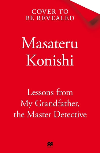 Lessons from My Grandfather, the Master Detective
