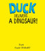 Duck Delivers . . . A Dinosaur!