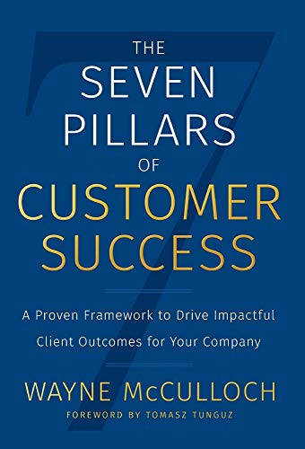 The Seven Pillars of Customer Success