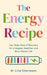 The Energy Recipe