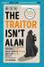 The Traitor Isn't Alan