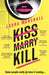 Kiss Marry Kill
