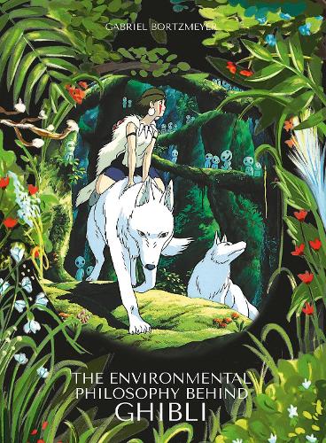 The Environmental Philosophy Behind Ghibli