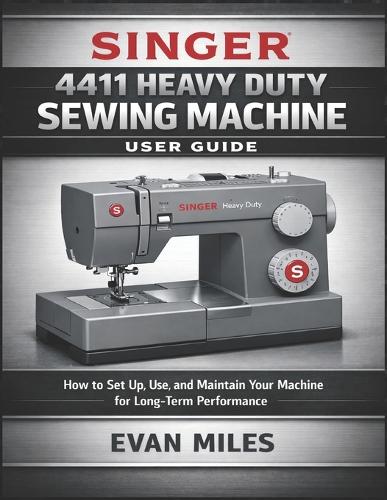 Singer 4411 Heavy Duty Sewing Machine User Guide