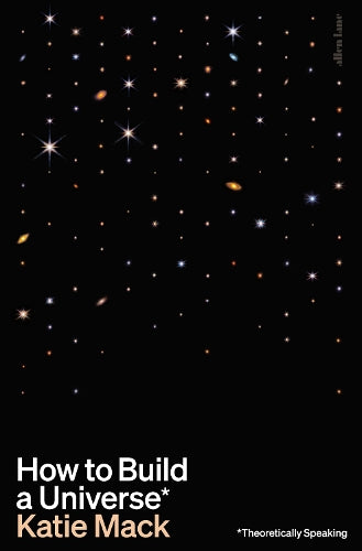 How to Build a Universe