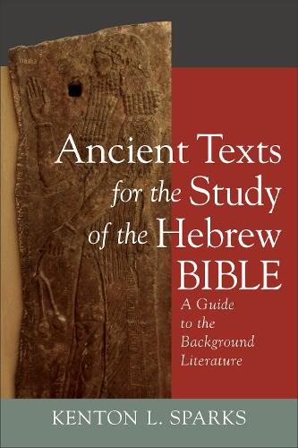 Ancient Texts for the Study of the Hebrew Bible – A Guide to the Background Literature