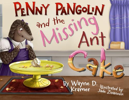 Penny Pangolin and the Missing Ant Cake