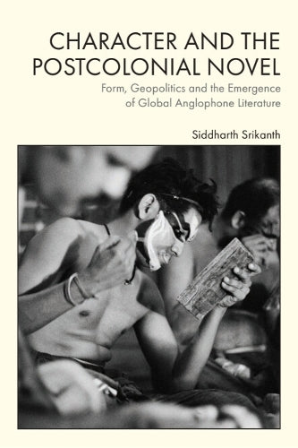 Character and the Postcolonial Novel