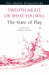 Twelfth Night, or What You Will The State of Play