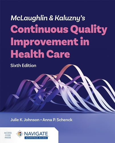 McLaughlin & Kaluzny's Continuous Quality Improvement in Health Care