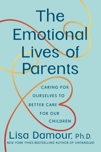 The Emotional Lives of Parents
