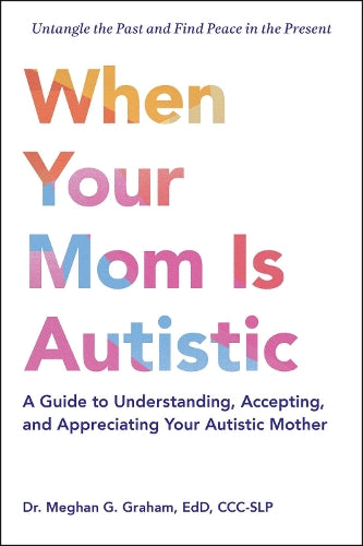 When Your Mom Is Autistic