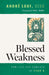 Blessed Weakness