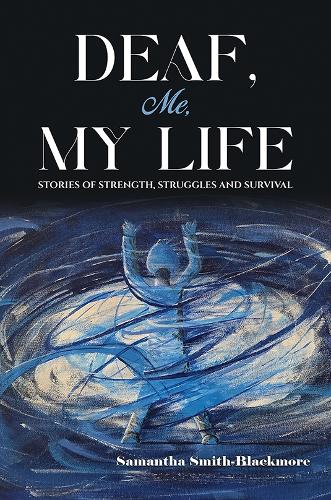 Deaf, Me, My Life