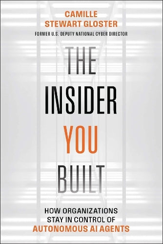 The Insider You Built