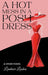 A Hot Mess in a Posh Dress
