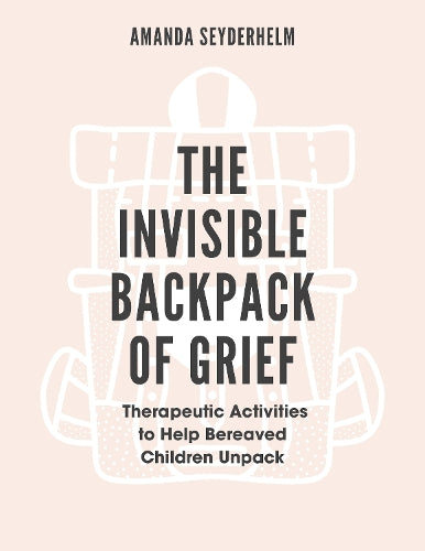 The Invisible Backpack of Grief