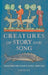 Creatures of Story and Song