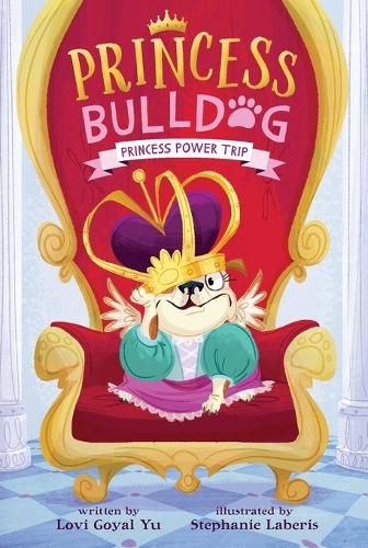 Princess Bulldog #1: Princess Power Trip