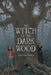 The Witch of the Dark Wood