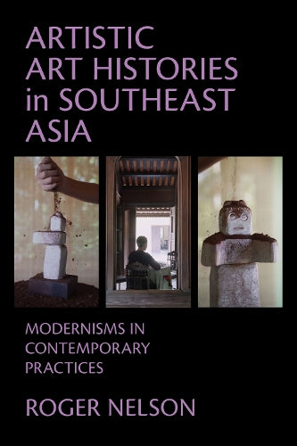Artistic Art Histories in Southeast Asia