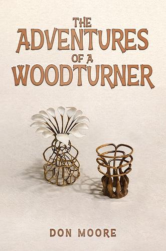 The Adventures of a Woodturner