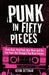 Punk In 50 Pieces